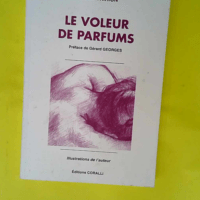 Le voleur de parfums  – Alain Thirion