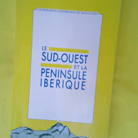 Les relations entre le Sud-Ouest et la Pénin...