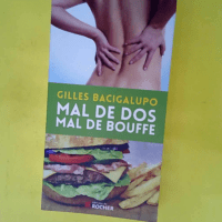 Mal de dos mal de bouffe  – Gilles Baci...