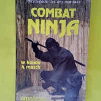 Combat Ninja – 100 techniques de survie...