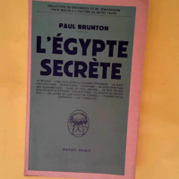 L Égypte secrète – Traduit de l angla...