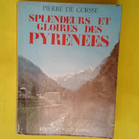 Splendeurs Et Gloires Des Pyrenees  – G...