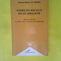 Conflits sociaux en Guadeloupe – Histoi...