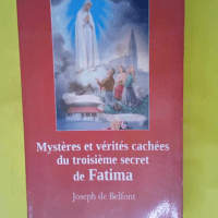 Mystères et vérités cachées du troisième...