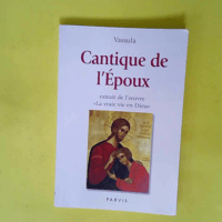 Cantique de l Epoux extrait de l oeuvre La vr...