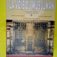 La voie du musulman  – Al-Djazairi