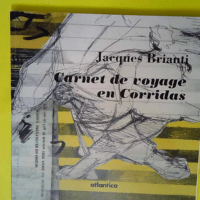 Carnet de voyage en corridas  – Jacques...