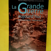 La Grande Guerre aujourd hui – Mémoire...