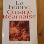 La Bonne Cuisine Bearnaise – Bordenave