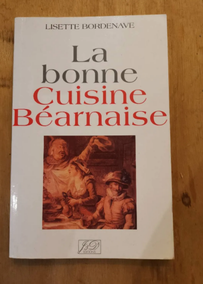 La Bonne Cuisine Bearnaise - Bordenave