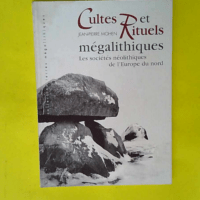 Cultes et Rituels megalithiques – Les S...