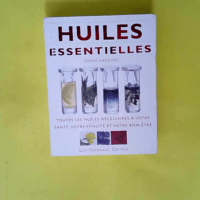 Huiles essentielles – Toutes les huiles...