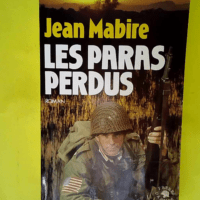 Les Paras perdus  – Jean Mabire