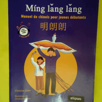 Ming lang lang – Manuel de chinois pour...