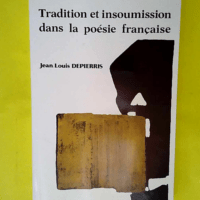 Tradition et insoumission dans la poésie fra...