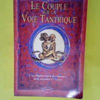 Le couple sur la voie tantrique  – Chri...