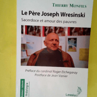 Le Père Joseph Wresinski – Sacerdoce e...