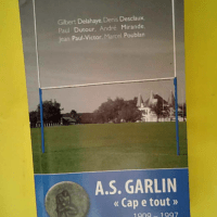 AS Garlin “Cap e tout” 1909 – 1997 ...