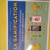 La Gamification – Ou l art d utiliser l...