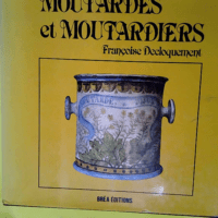 Moutardes Et Moutardiers  – Decloquemen...