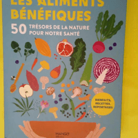 Les aliments bénéfiques – 50 Trésors...