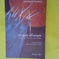 Un goût d Evangile – Marc un récit en...