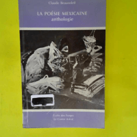 La Poésie mexicaine  – Claude Beausole...