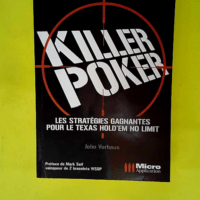 Killer Poker : les stratégies gagnantes pour...