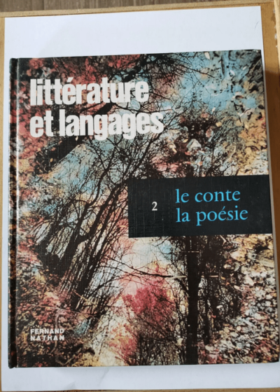 Litterature Et Languages - Le Conte La Poesie - Collectif