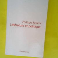 Littérature et politique  – Philippe S...