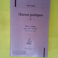 Oeuvres poétiques tome 1  – Rémy Bell...