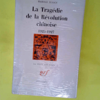 La tragédie de la Révolution chinoise &#821...