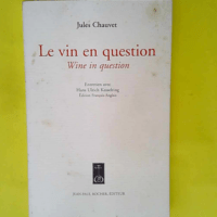 Le vin en question  – Jules Chauvet