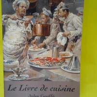 Le livre de cuisine  – Jules Gouffé