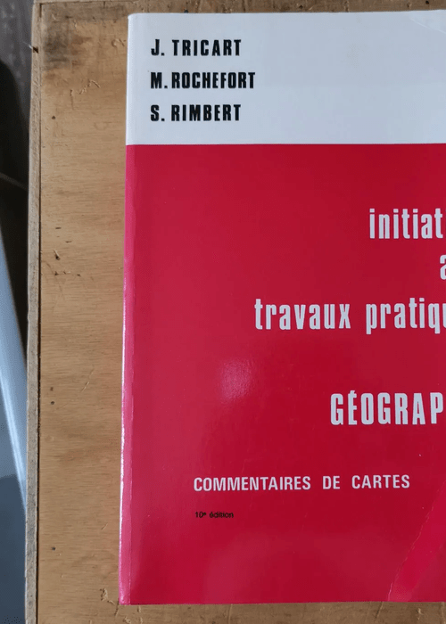 Initiation Aux Travaux Pratiques De Géographie – Jean Tricart