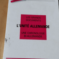 Documents Questions Allemandes – L’unité allemande une chronologie bi-allemande – Documents Revue Des Questions Allemandes Strasbourg Puis Paris – 1990 Numero Special L Unite Allemande Une Chronologie Bi Allemande