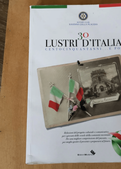 30 Lustri D'italia. Centocinquantanni... E Poi - 30 Lustri D'italia. Centocinquantanni... E Poi