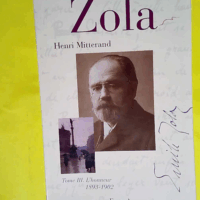 Zola tome 3 - L Honneur (1893-1902)  - Henri Mitterand