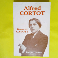 Alfred Cortot  - Bernard Gavoty