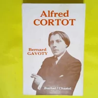 Alfred Cortot  - Bernard Gavoty