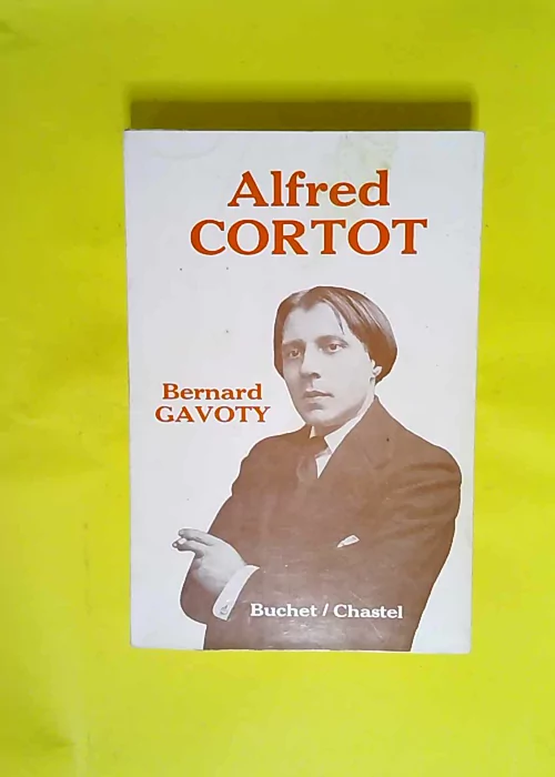 Alfred Cortot  – Bernard Gavoty