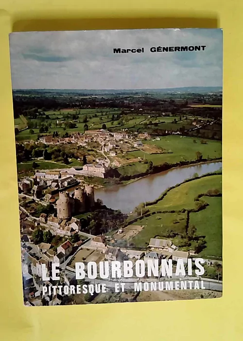 Le Bourbonnais – Douce province au coeu...