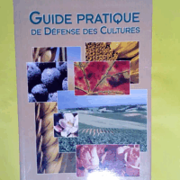 Guide Pratique De Défense Des Cultures - Reconnaissance des ennemis  - M-C Paternelle