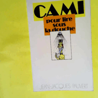 Cami. Pour lire sous la douche  - Cami