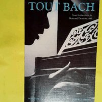 Tout Bach  - Bertrand Dermoncourt