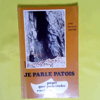 Je parle patois - Papa qué pourtabo esclops  - Bernard Abadie