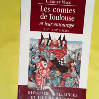 Les comtes de Toulouse et leur entourage  - Mace
