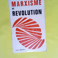 Marxisme et revolution  - Jean Ousset