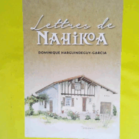 Lettres De Nahikoa  - Harguindeguy-Garcia