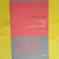 L Eveil De L Intelligence  - Jiddu Krishnamurti
